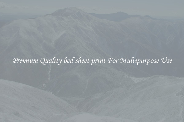 Premium Quality bed sheet print For Multipurpose Use