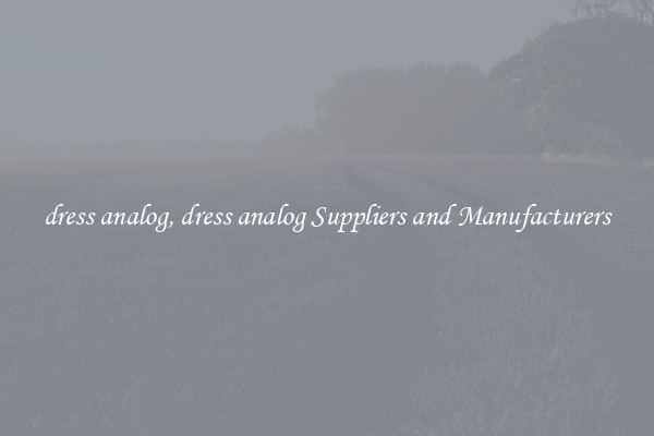 dress analog, dress analog Suppliers and Manufacturers