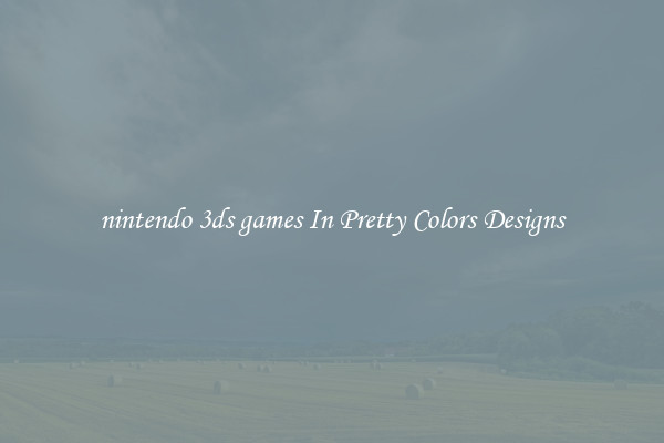nintendo 3ds games In Pretty Colors Designs