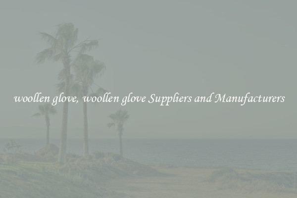 woollen glove, woollen glove Suppliers and Manufacturers